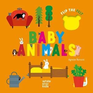 Flip the Felt Baby Animals -- Agnese Baruzzi